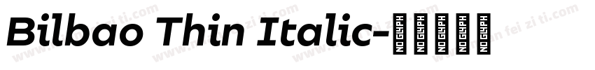 Bilbao Thin Italic字体转换